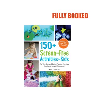 150+ Screen-Free Activities for Kids (Paperback) by Asia Citro (1)