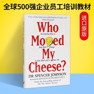 Who Moved My Cheese Original English Edition Spencer Johnson s classic posthumous work Who Moved My
