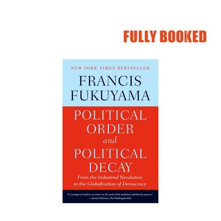 Political Order and Political Decay (Paperback) by Francis Fukuyama