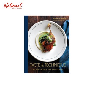 Taste & Technique : Recipes To Elevate Your Home Cooking Hardcover