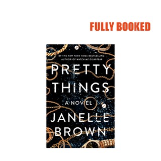 Pretty Things: A Novel (Paperback) by Janelle Brown