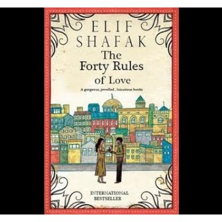 The Forty Rules Of Love: A Novel Of Rumi - Malik Muhammad