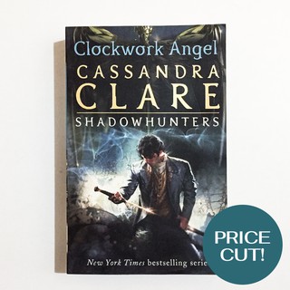 PRICE CUT | Clockwork Angel (The Infernal Devices # 1) by Cassandra Clare | Brand New Books | Book B