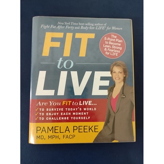 Fit to Live by Pamela Peeke, MD, MPH, FACP (Hardback) - Brand New