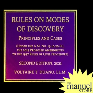 Duano (2021) - Rules on Modes of Discovery - Principles & Cases - Under 2019 Amended Rules