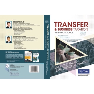 AUTHENTIC Transfer and Business Taxation with Special Topics 2021 Edition by Tabag and Garcia