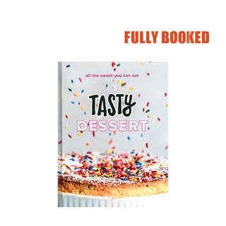Tasty Dessert: All the Sweet You Can Eat (Hardcover) by Tasty