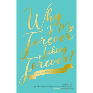 Why Is My Forever Taking Forever? by Marianne Mencias - Feast Books Official - Relationshipsbooks