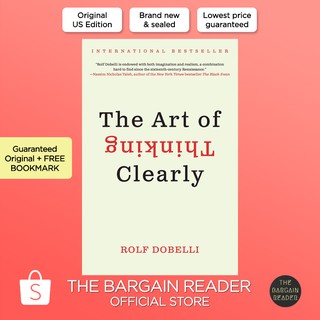 The Art Of Thinking Clearly by Rolf Dobelli