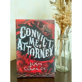 Convict me attorney by Josh Gonzales (Book only)