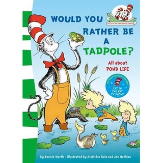 Dr. Seuss would you rather be a tadpole? Dr. Seuss 9780007433094