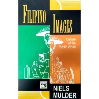 Filipino Images Culture of the Public World by Niels Mulder