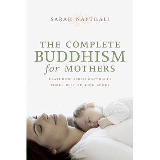 (3 books in 1) The Complete Buddhism for Mothers by Sarah Napthali