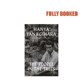 The People in the Trees: A Novel (Paperback) by Hanya Yanagihara