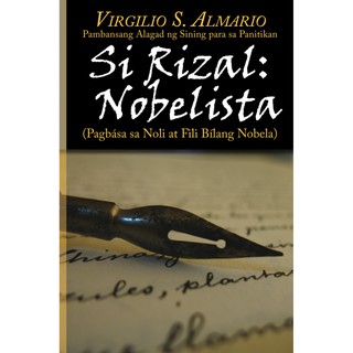 Si Rizal: Nobelista (Pagbasa sa Noli at Fili Bilang Nobela)