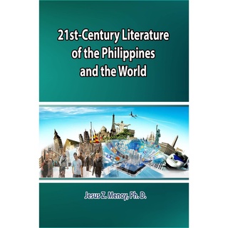21st-Century Literature of the Philippines and the World by Author: Jesus Z. Menoybooks