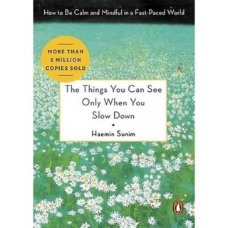 ✨NEW✨ [ONHAND PAPERBACK] The Things You Can See Only When You Slow Down by Haemin Sunim
