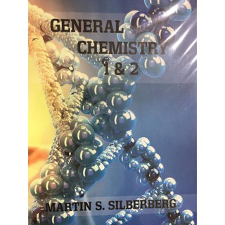 GENERAL CHEMISTRY 1 & 2 by Martin S. Silberberg