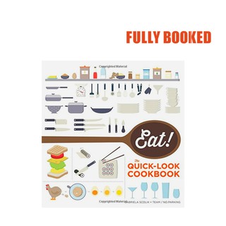 Eat: The Quick-Look Cookbook (Paperback) by Gabriela Scolik