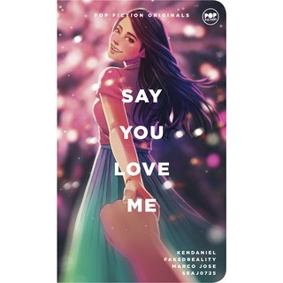 Say You Love Me by kenDaniel, FakedReality, marcojose, seaj0725