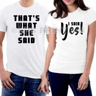 Couple Shirt: I Said Yes / That's What She Said