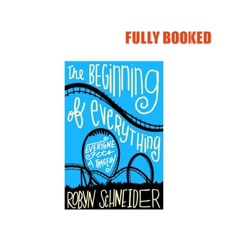 The Beginning of Everything (Paperback) by Robyn Schneider