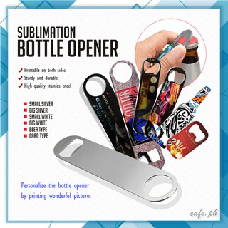 Sublimation Stainless Steel Bottle Opener || Small, Big, Beer White, Card White