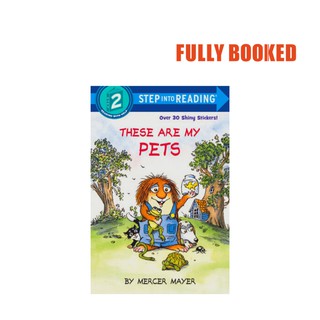 These Are My Pets, Step into Reading, Step 2 (Paperback) by Mercer Mayer