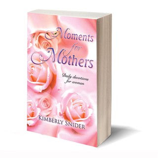 Moments For Mothers: Daily Devotions for Women (BOOK)