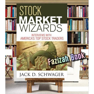 Stock Market Wizards By Jack D. Schwager