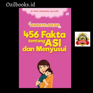 Mommyclopedia: 456 Facts About Asi And Breastfeeding - Dr. Meta Hanindita