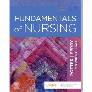 Fundamentals of Nursing 10th Ed by perry and potter