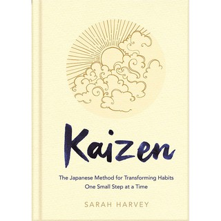 Kaizen: The Japanese Method for Transforming Habits, One Small Step at a Time - Sarah Harvey