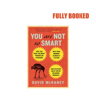 You Are Not So Smart (Paperback) by David McRaney