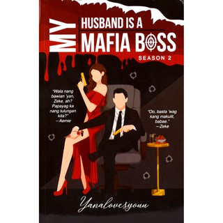 My Husband is a Mafia Boss Season 2 ni YanaLovesYouu