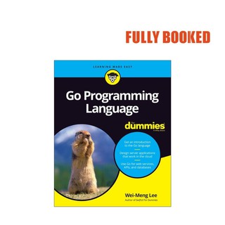 Go Programming Language For Dummies, 1st Edition (Paperback) by Wei–Meng Lee