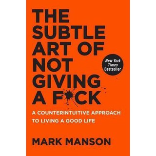 The Subtle Art of Not Giving a F*ck : A Counterintuitive Approach to Living a Good Life (1)