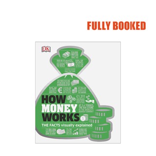 How Money Works: The Facts Visually Explained (Hardcover) by DK
