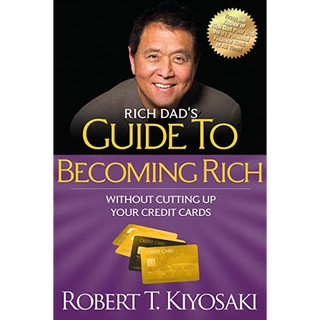 Rich Dad's Guide to Becoming Rich by Robert T. Kiyosaki