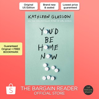 You'd Be Home Now by Kathleen Glasgow (1)