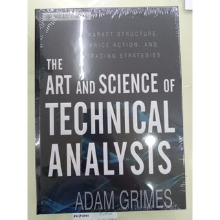 The Art And Science Of Technical Analysis By Adam H. Grimes (hardback / Finance)