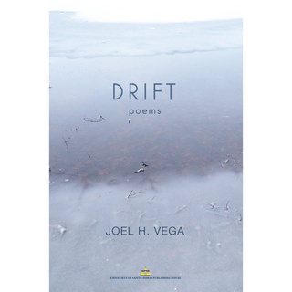 Drift: Poems by Joel H. Vega