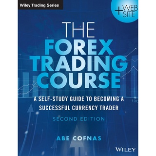 The Forex trading course: a self-study guide to becoming a successful currency trader