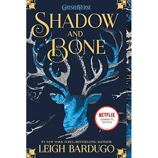 Shadow and Bone by Leigh Bardugo (Grishaverse Series Shadow and Bone Trilogy Book #1)