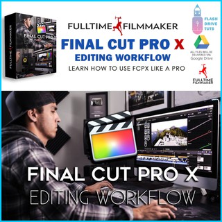 ✣♂Final Cut Pro X Editing Workflow - Learn how to use FCPX like a PRO - The Ultimate Online Film Sc