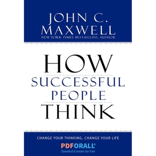 How Successful People Think by: John C. Maxwell