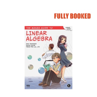 The Manga Guide to Linear Algebra (Paperback) by Shin Takahashi