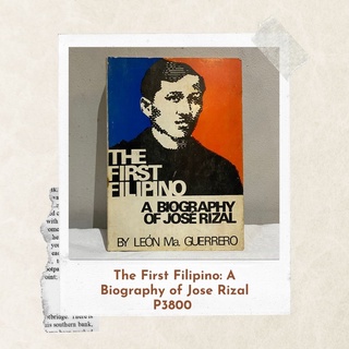 The First Filipino: A Biography of Jose Rizal