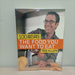 The food you want to eat by Ted Allen