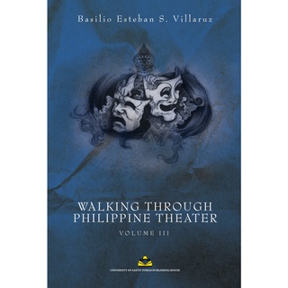 Walking Through Philippine Theater Volume 3 by Basilio Esteban S. Villaruz 6j6b